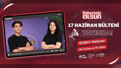 MEB 'Haberimiz Olsun' 17 Haziran Bültenini Yayınladı