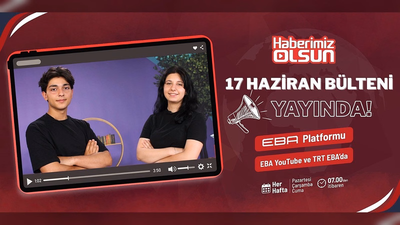 MEB 'Haberimiz Olsun' 17 Haziran Bültenini Yayınladı - Görsel 1